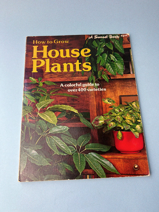 Vintage Sunset Book - How to Grow House Plants